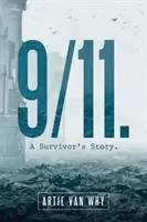 9/11. Egy túlélő története. - 9/11. A Survivor's Story.