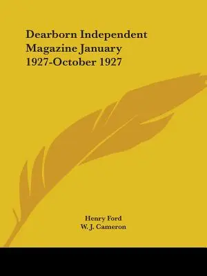 Dearborn Independent Magazine 1927. január - 1927. október - Dearborn Independent Magazine January 1927-October 1927