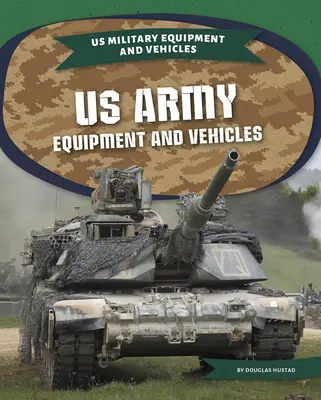 Az amerikai hadsereg felszerelései és járművei - US Army Equipment and Vehicles