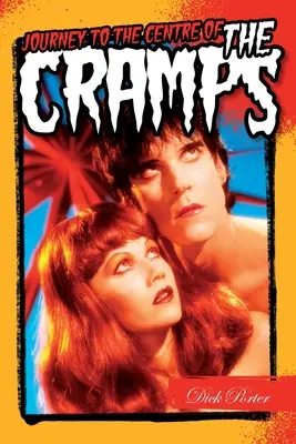 Dick Porter: Utazás a görcsök központjába - Dick Porter: Journey to the Centre of the Cramps