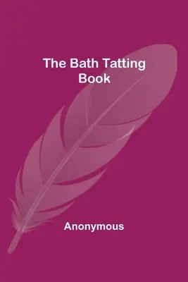 A Bath Tatting Book - The Bath Tatting Book