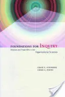 A kutatás alapjai: Választások és kompromisszumok a szervezéstudományokban - Foundations for Inquiry: Choices and Trade-Offs in the Organizational Sciences