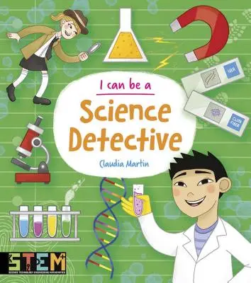 Tudományos nyomozó lehetek: Szórakoztató törzsi tevékenységek gyerekeknek - I Can Be a Science Detective: Fun Stem Activities for Kids