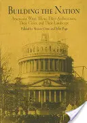 A nemzet építése: Amerikaiak írnak építészetükről, városaikról és tájképeikről - Building the Nation: Americans Write about Their Architecture, Their Cities, and Their Landscape