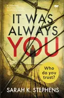 Mindig is te voltál: A Gripping Psychological Suspense Novel - It Was Always You: A Gripping Psychological Suspense Novel