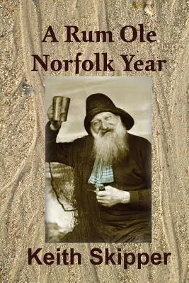 A Rum Ole Norfolk éve - A Rum Ole Norfolk Year