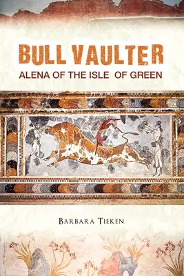 Bull Vaulter: Alena of the Isle of Green