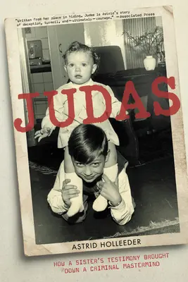 Júdás: Hogyan buktatott le egy nővér vallomása egy bűnözőt MasterMind - Judas: How a Sister's Testimony Brought Down a Criminal MasterMind