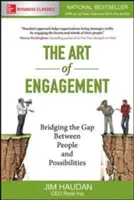 Az eljegyzés művészete: Az emberek és a lehetőségek közötti szakadék áthidalása - The Art of Engagement: Bridging the Gap Between People and Possibilities