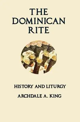 A dominikánus rítus: Történelem és liturgia - The Dominican Rite: History and Liturgy