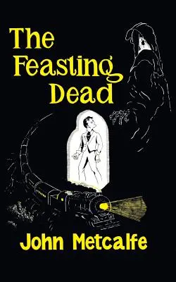 A lakomázó halottak (Valancourt 20. századi klasszikusok) - The Feasting Dead (Valancourt 20th Century Classics)