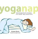 Yoganap: Restoratív pózok a mély relaxációért - Yoganap: Restorative Poses for Deep Relaxation