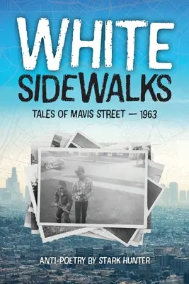 Fehér járdák: Mesék a Mavis Streetről - 1963 - White Sidewalks: Tales of Mavis Street - 1963