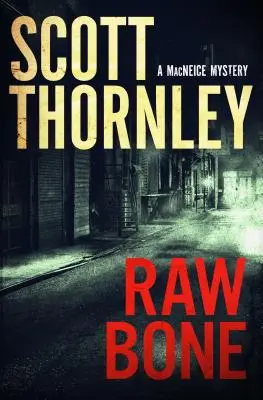 Nyers csont: Egy MacNeice-rejtély - Raw Bone: A MacNeice Mystery