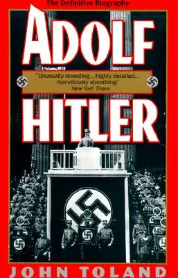 Adolf Hitler: Hitler: A végleges életrajz - Adolf Hitler: The Definitive Biography