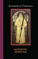 Clairvaux-i Bernard: Szerzetesi prédikációk - Bernard of Clairvaux: Monastic Sermons