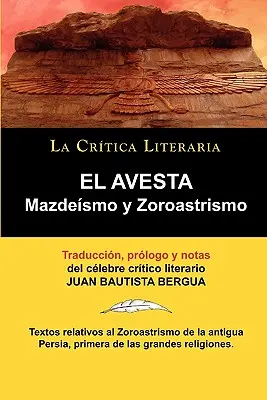 El Avesta: Zoroastrismo y Mazdeismo