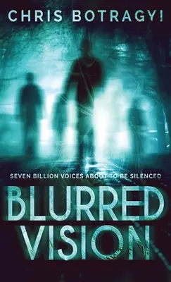 Homályos látás: Egy idegen horrorregény - Blurred Vision: An Alien Horror Novel