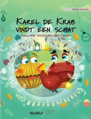 Karel de Krab vindt een schat: A rák holland kiadása: Colin a rák kincset talál. - Karel de Krab vindt een schat: Dutch Edition of Colin the Crab Finds a Treasure