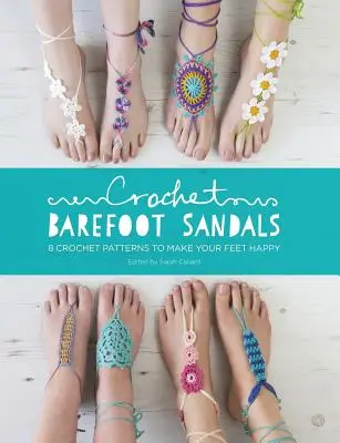 Horgolás mezítlábas szandálok: 8 horgolt minta, hogy a lábad boldog legyen - Crochet Barefoot Sandals: 8 Crochet Patterns to Make Your Feet Happy