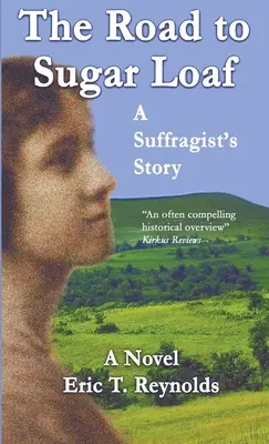 Az út a Cukorsüveghez: A Suffragist's Story - The Road to Sugar Loaf: A Suffragist's Story