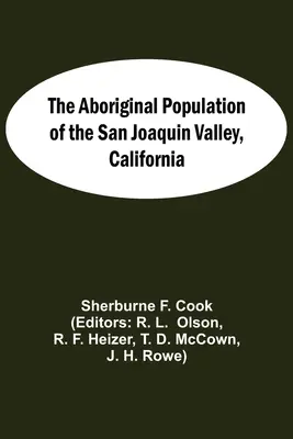 A San Joaquin-völgy őslakossága, Kalifornia - The Aboriginal Population Of The San Joaquin Valley, California