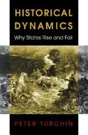 Történelmi dinamika: Miért emelkednek és buknak államok - Historical Dynamics: Why States Rise and Fall