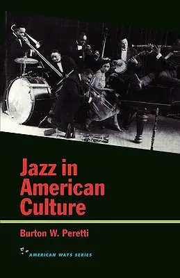 Jazz az amerikai kultúrában - Jazz in American Culture