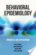 Viselkedési epidemiológia: Alapelvek és alkalmazások - Behavioral Epidemiology: Principles and Applications