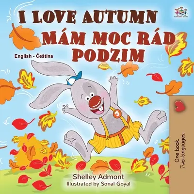 I Love Autumn (angol cseh kétnyelvű könyv gyerekeknek) - I Love Autumn (English Czech Bilingual Book for Kids)