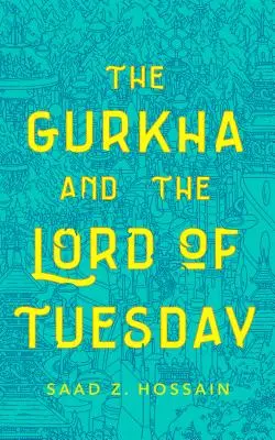 Gurkha és a kedd ura - Gurkha and the Lord of Tuesday