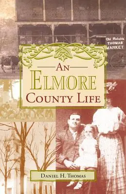 Egy Elmore megyei élet - An Elmore County Life