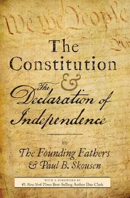 Az alkotmány és a függetlenségi nyilatkozat: Az Amerikai Egyesült Államok alkotmánya - The Constitution and the Declaration of Independence: The Constitution of the United States of America