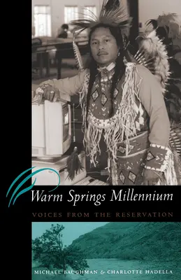 Warm Springs Millennium: Hangok a rezervátumból - Warm Springs Millennium: Voices from the Reservation