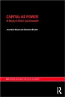 Kapitál jako moc: Studie o řádu a nepořádku - Capital as Power: A Study of Order and Creorder
