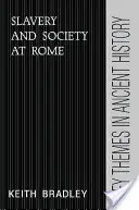 Otroctví a společnost v Římě - Slavery and Society at Rome