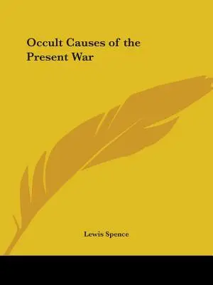 A jelenlegi háború okkult okai - Occult Causes of the Present War