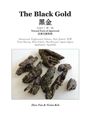 A fekete arany, I. rész: Az agarfa természetes formája - The Black Gold, Part I.: Natural Form of Agarwood