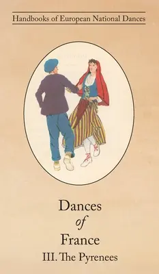 Franciaország táncai III. A Pireneusok - Dances of France III. The Pyrenees