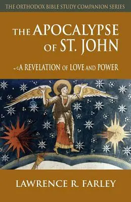 Szent János apokalipszise: A szeretet és a hatalom kinyilatkoztatása - The Apocalypse of St. John: A Revelation of Love and Power