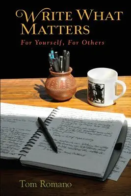 Write What Matters: Magadért, másokért - Write What Matters: For Yourself, For Others