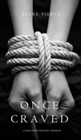 Once Craved (a Riley Paige Mystery-könyv #3) - Once Craved (a Riley Paige Mystery--Book #3)