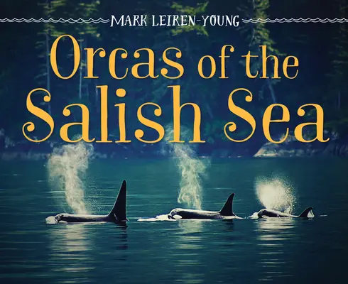 A Salish-tenger orkái - Orcas of the Salish Sea