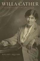 Willa Cather: Catherina Catherina: A kritikai beszélgetés - Willa Cather: The Critical Conversation