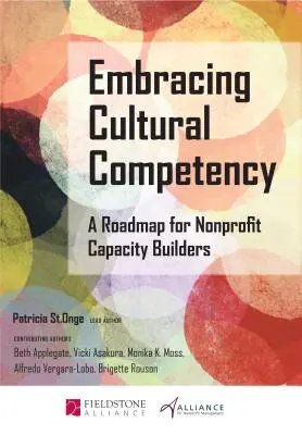 A kulturális kompetencia felvállalása: Útiterv a nonprofit kapacitásépítők számára - Embracing Cultural Competency: A Roadmap for Nonprofit Capacity Builders