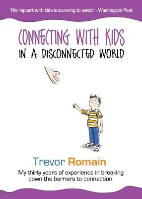 Kapcsolatfelvétel a gyerekekkel egy szétszakadt világban - Connecting With Kids In A Disconnected World