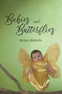 Babák és pillangók - Babies and Butterflies