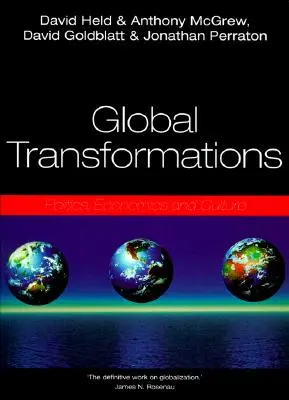 Globális átalakulások: Politika, gazdaság és kultúra - Global Transformations: Politics, Economics, and Culture