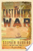 A hajótöröttek háborúja: Egy ember harca a császári Japán ellen - The Castaway's War: One Man's Battle Against Imperial Japan