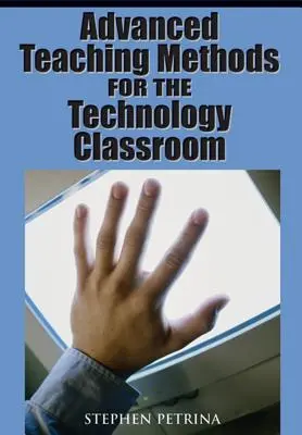 Haladó tanítási módszerek a technológiai osztályteremben - Advanced Teaching Methods for the Technology Classroom